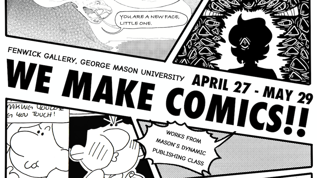The page is divided into comic panels with different artists work in each block. Across the middle of the page, the title "We Make Comics" is in bold font, along with the exhibition dates of April 27 - May 29.